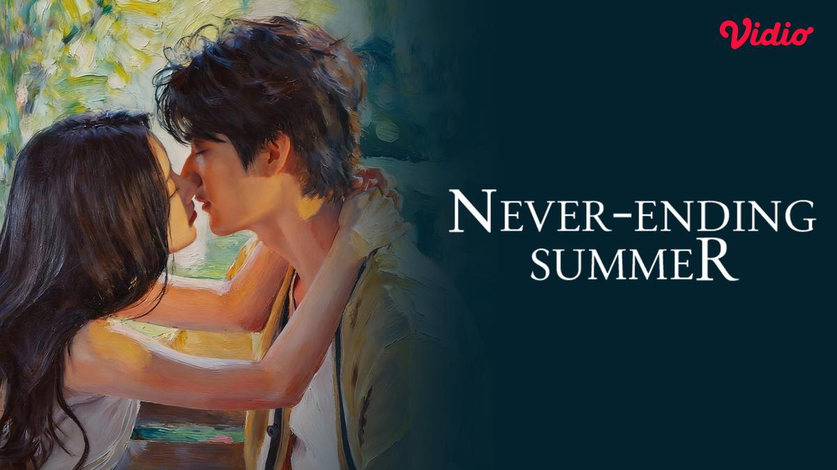 Sinopsis Never-Ending Summer: Drama China Kisah Cinta Lama Bersemi Kembali &amp; Perjuangan Masa Muda