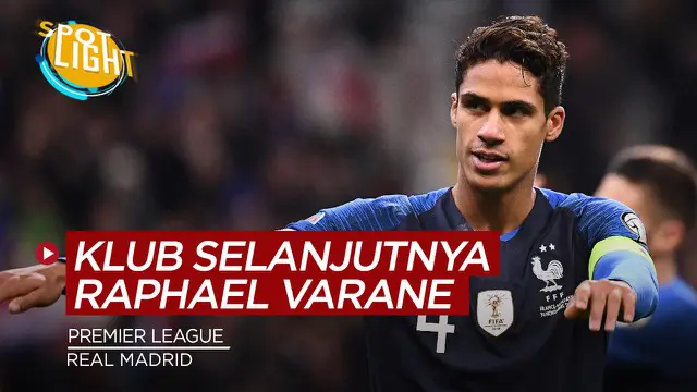 VIDEO: 4 Klub Premier League yang Bisa Menjadi Tujuan Raphael Varane Jika Hengkang dari Real Madrid