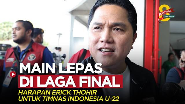 Berita video Ketua PSSI, Erick Thohir, berharap para pemain Timnas Indonesia U-22 bermain lepas saat menghadapi Thailand U-22 pada laga final sepak bola putra SEA Games 2023, Senin (15/5/2023).