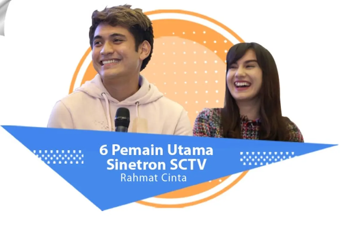 [Bintang] 6 Pemain Utama Sinetron SCTV Rahmat Cinta