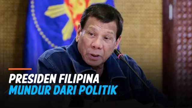 Presiden Filipina Rodrigo Duterte mengundurkan diri dari panggung politik. Hal ini diduga sebagai langkah Duterte membuka jalan bagi anaknya yang akan menjadi capres tahun 2022.