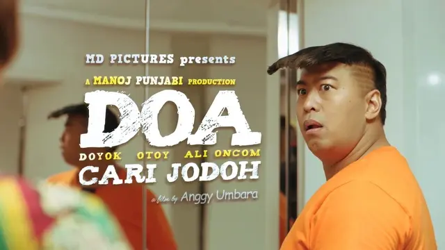 Film DOA (Doyok-Otoy-Ali Oncom): Cari Jodoh tayang di Vidio
