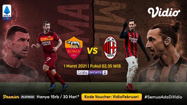 Link Live Streaming Big Match Serie A Di Vidio As Roma Vs Ac Milan Senin 1 Maret 2021 Dunia Bola Com