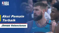 Aksi-Aksi Terbaik Jonas Valanciunas saat Memphis Grizzlies kalahkan Golden State Warriors 122-102