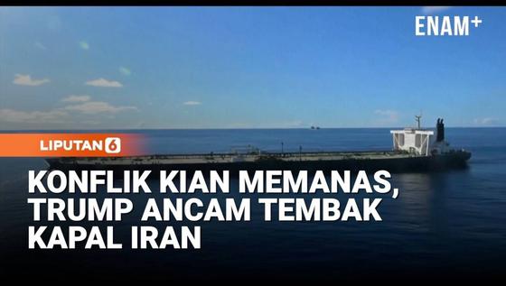 Trump Ancam Tembak Kapal Iran, Ketegangan Selat Hormuz Memuncak