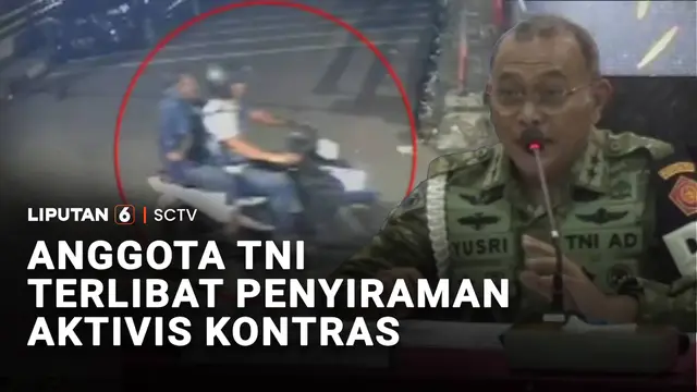 Anggota TNI Terlibat Penyiraman Air Keras ke Aktivis KontraS