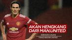 Berita Video Tinggalkan Manchester United, Edinson Cavani Akan Hijrah ke Klub Amerika Selatan?