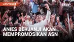 Janji Anies Baswedan akan Promosikan ASN yang Dipindahkan karena Tolak Netral Pilpres 2024
