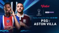 Live Streaming UEFA Super Cup 2026: PSG vs Aston Villa - Duel Dua Juara Eropa di Vidio