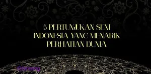 Pertunjukan Seni Indonesia yang Menjadi Perhatian Dunia