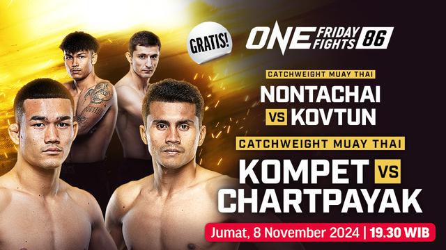 Jadwal ONE Friday Fights 86 di Vidio