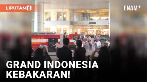 VIDEO: Mal Grand Indonesia Terbakar, Pengunjung Berhamburan