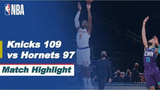 Berita video highlight NBA, New York Knicks Kalahkan Tamunya Charlotte Hornets 109-97, Rabu (21/4/2021).