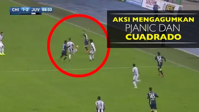 Video aksi mengagumkan Miralem Pjanic dan Juan Cuadrado pada laga Chiveo vs Juventus yang berakhir dengan skor 1-2 di Serie A.