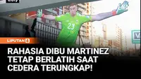 Rahasia Dibu Martinez Tetap Berlatih Saat Cedera Terungkap, Ternyata Pakai Alat Ini