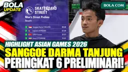 Highlight Asian Games 2026: Aksi Sanggoe Darma Tanjung di Babak Preliminari Skateboard Putra