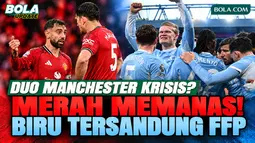 Krisis Duo Manchester! Ruang Ganti MU Memanas, Manchester City Tersandung Kasus Pelanggaran Finansial