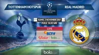 Jadwal Liga Champions, Tottenham Hotspur Vs Real Madrid. (Bola.com/Dody Iryawan)
