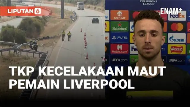 VIDEO: Kronologi Kecelakaan Maut Pemain Liverpool Diogo Jota di Spanyol