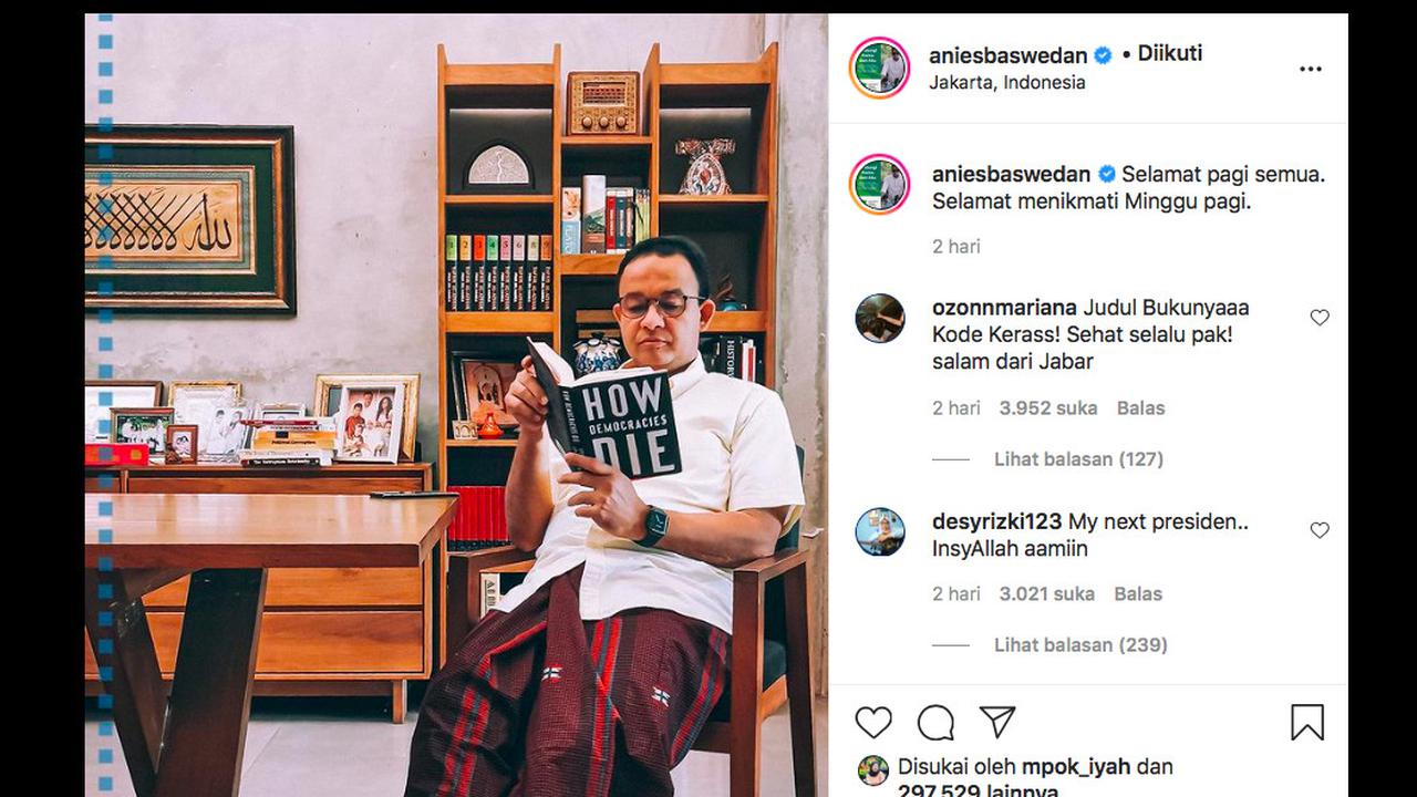 Postingan Anies Baswedan yang tengah membaca buku How Democracies Die  karya Steven Levitsky dan Daniel Ziblatt. (@aniesbaswedan)