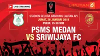 Live Streaming PSMS Medan Vs Sriwijaya FC (Liputan6.com/Trie yas)