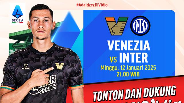 Jadwal Pertandingan Liga Italia: Venezia vs Inter Milan Pekan Ini di Vidio