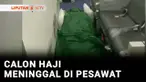 Seorang calon haji asal Sidoarjo meninggal dunia di dalam pesawat saat perjalanan menuju Tanah Suci.