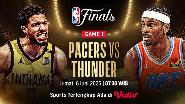 Jadwal NBA Finals 2025 Streaming Game 1: Pacers vs Thunder di Vidio