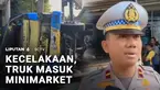 Sebuah truk ringsek usai menabrak dan menerobos masuk ke dalam minimarket. Insiden itu terjadi setelah truk bertabrakan dengan truk pengangkut kayu di perempatan jalan. Kedua sopir terluka dan harus dibawa ke rumah sakit.