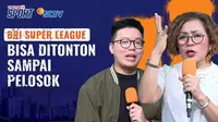 Emtek Media Siarkan BRI Super League, Borneo vs Persija & Persib vs PSM di Indosiar, Vidio dan Nex