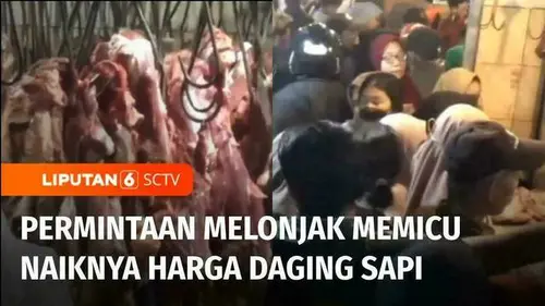 VIDEO: Melonjaknya Permintaan, Harga Daging Sapi Naik Mencapai Rp170.000 per Kg