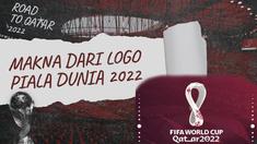 Berita Video, Makna Logo Piala Dunia 2022 yang Akan Dilaksanakan di Qatar