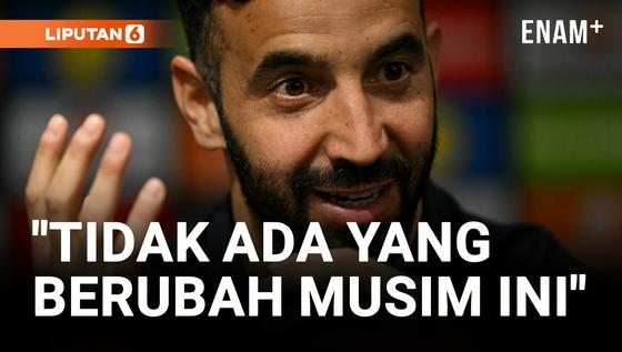 VIDEO: Ruben Amorim: Tidak Ada yang Akan Berubah Musim Ini