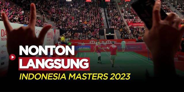 VIDEO Vlog Bola: Keseruan Nonton Langsung Indonesia Masters 2023