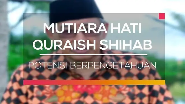 Mutiara Hati: Potensi Berpengetahuan