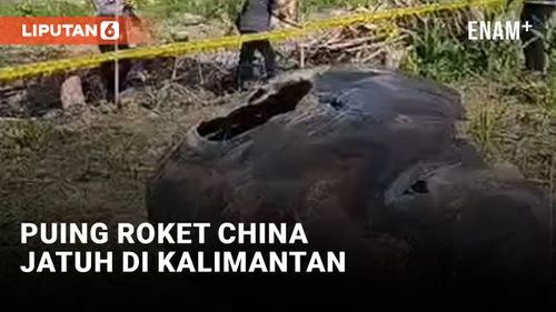 VIDEO: Geger, Puing Roket Tiongkok Jatuh di Kalimantan Barat