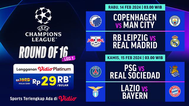 Jadwal Siaran Langsung Liga Champions 2023/2024 Babak 16 Besar Leg 1 di Vidio Pekan Ini