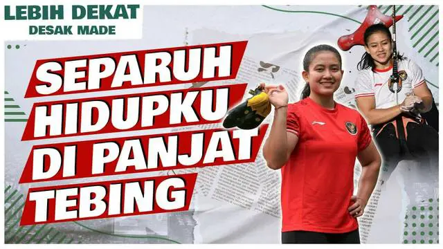 Berita Video Lebih Dekat dengan Desak Made Rita Kusuma Dewi, atlet panjat tebing Indonesia yang siap berprestasi di level Olimpiade