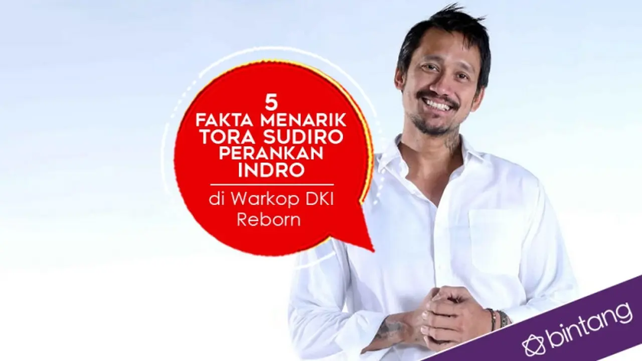 [Bintang] 5 Fakta Menarik Tora Sudiro Perankan Indro di Warkop DKI Reborn