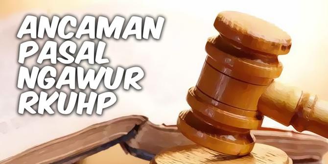 VIDEO: Ancaman Pasal Ngawur RKUHP