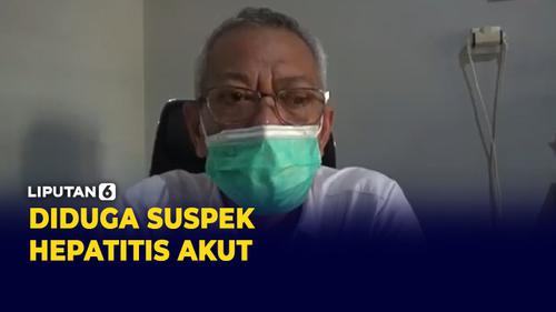 VIDEO: Diduga Suspek Hepatitis, Anak dirujuk ke Rumah Sakit Wahidin Makassar