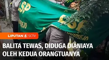 Seorang balita perempuan di Kabupaten Kediri, Jawa Timur, diduga tewas akibat dianiaya kedua orang tuanya. Mayatnya dikubur di samping teras rumah.