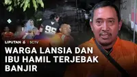Warga Lansia dan Ibu Hamil Terjebak Banjir