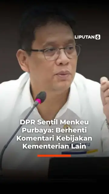 DPR Sentil Menkeu Purbaya: Berhenti Komentari Kebijakan Kementerian Lain