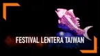 Festival Lentara Taiwan ke-30 diadakan di Kota Pingtung, Taiwan.