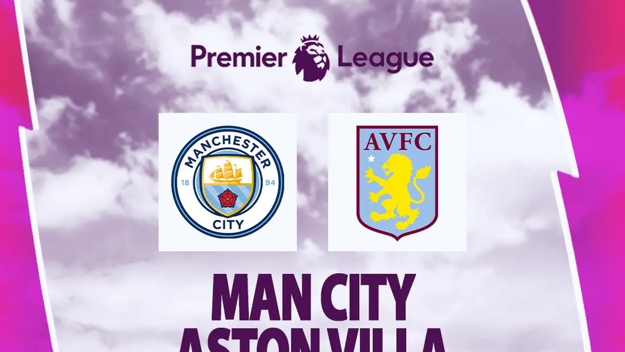 Liga Inggris - Man City Vs Aston Villa