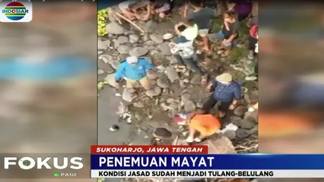 Jenazah malang itu ditemukan seorang pemulung yang sedang mengais barang bekas di pinggir Sungai Bengawan Solo.
