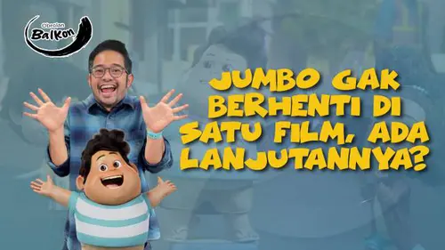VIDEO: Jumbo Enggak Berhenti di Satu Film, Ada Lanjutannya?