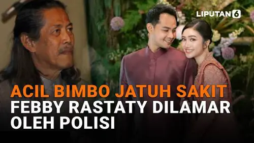 Acil Bimbo Jatuh Sakit,Febby Rastaty Dilamar oleh Polisi