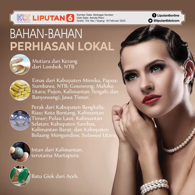 <p>Infografis Bahan-Bahan Perhiasan Lokal. (Liputan6.com/Triyasni)</p>